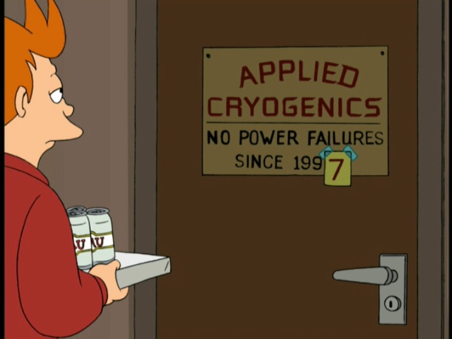 An image from the animated series Futurama. Shows a sign reading "Applied Cryogenics: No Power Failures Since 1997 [the seven in 1997 is taped over another number]"